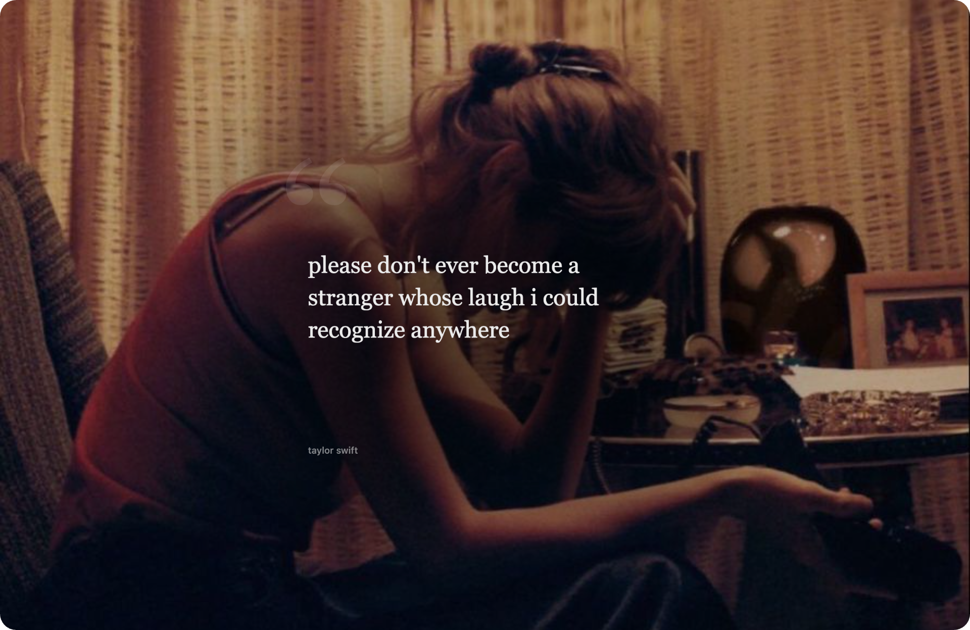 Quote card with a Taylor Swift lyric over a moody warm-toned bedroom photo.